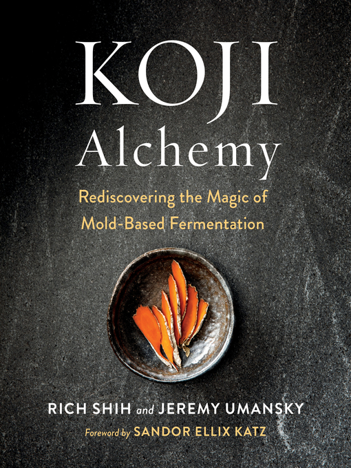 Title details for Koji Alchemy by Jeremy Umansky - Wait list